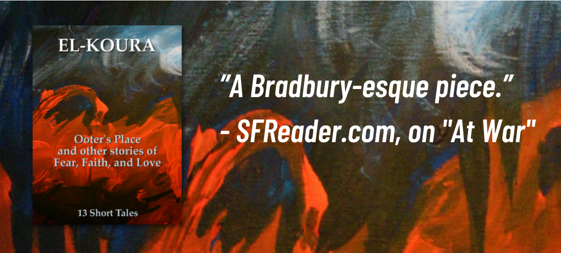 Banner for the short story collection "Ooter's Place and Other Stories of Fear, Faith, and Love" by Karl El-Koura